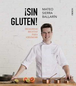 Sin gluten, el nuevo libro de Mateo Sierra