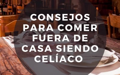 Consejos para comer fuera de casa siendo celiaco