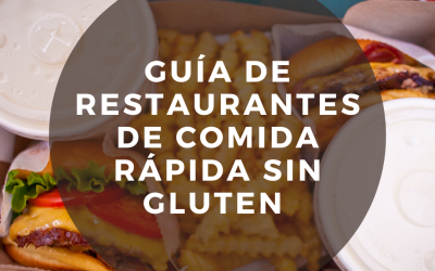 Guía de Restaurantes de Comida Rápida Sin Gluten. ¡La guía de Glotones sin gluten!